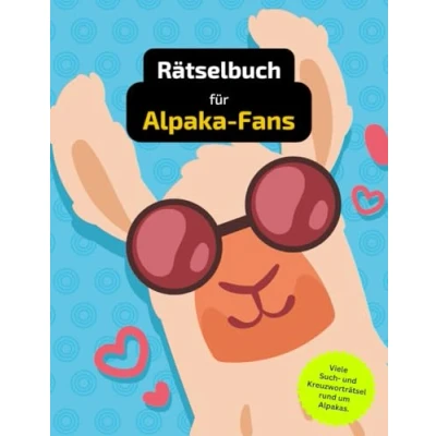 Abbildung von Rätselheft für Alpaka Fans mit vielen Begriffen, die nur echte Liebhaber kennen.: Tolles Geschenk Fans: Rätsel und Knobelei in einem Kreuzworträtselheft.