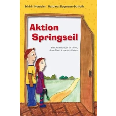 Abbildung von Aktion Springseil. Ein Kinderfachbuch für Kinder, deren Eltern sich getrennt haben