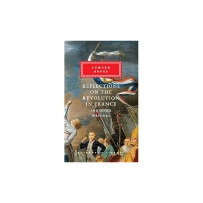 Abbildung von Reflections on The Revolution in France And Other Writings: Edmund Burke (Everyman&#039;s Library CLASSICS)