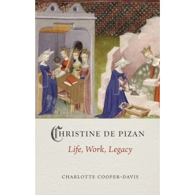 Abbildung von Christine De Pizan: Life, Work, Legacy (Medieval Lives)