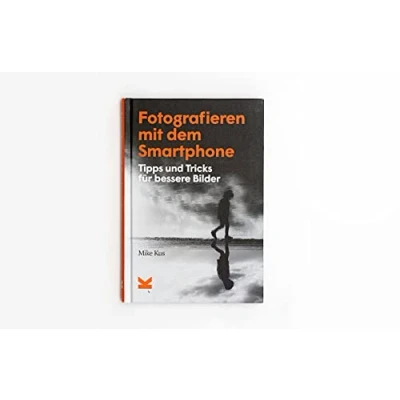 Abbildung von Fotografieren mit dem Smartphone. Tipps und Tricks für bessere Bilder