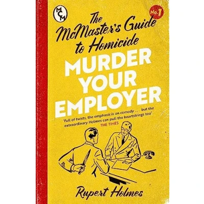Abbildung von Murder Your Employer: THE McMasters Guide to Homicide: NEW YORK TIMES BESTSELLER