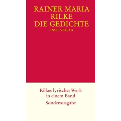 Abbildung von Die Gedichte: Rilkes lyrisches Werk in einem Band