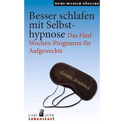 Abbildung von Besser schlafen mit Selbsthypnose: Das Fünf Wochen Programm für Aufgeweckte (Carl Auer Lebenslust)