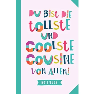 Abbildung von Du bist die tollste und coolste Cousine von allen: Notizbuch als Geschenk für A5 / liniert Geschenke zum Geburtstag oder Weihnachten