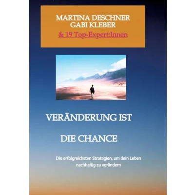 Abbildung von Veränderung ist Die Chance: erfolgreichsten Strategien, um dein Leben nachhaltig zu verändern.