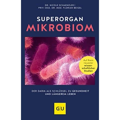 Abbildung von Superorgan Mikrobiom: Der Darm als Schlüssel zu Gesundheit und längerem Leben (GU Gesundheit)