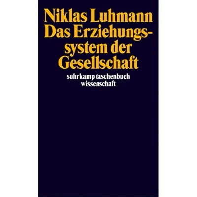 Abbildung von Das Erziehungssystem der Gesellschaft: Hrsg. v. Dieter Lenzen (suhrkamp taschenbuch wissenschaft)