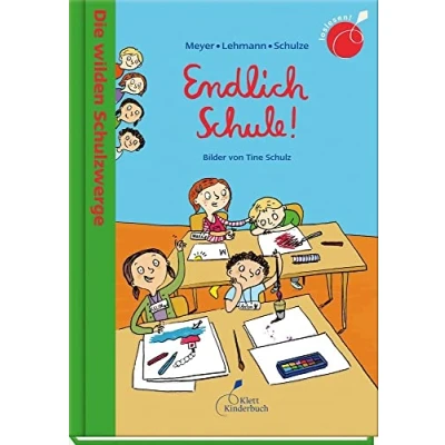 Abbildung von Die wilden Schulzwerge Endlich Schule!: Schulzwerge. Band 1