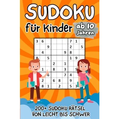Abbildung von Sudoku für Kinder ab 10 Jahren: 200+ Sudokus Rätsel mit Lösungen Buch Level: Leicht, Mittel und Schwer Verbessert die Merkfähigkeit Logik