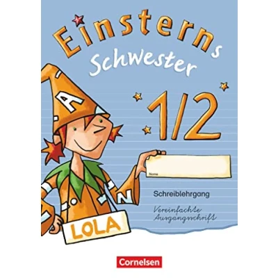 Abbildung von Einsterns Schwester Zu Ausgabe 2015 und Bayern 1. Schuljahr: Schreiblehrgang Vereinfachte Ausgangsschrift