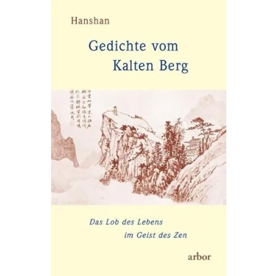 Abbildung von Gedichte vom Kalten Berg: Das Lob des Lebens im Geist Zen