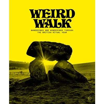 Abbildung von Weird Walk: Wanderings and Wonderings through the British Ritual Year