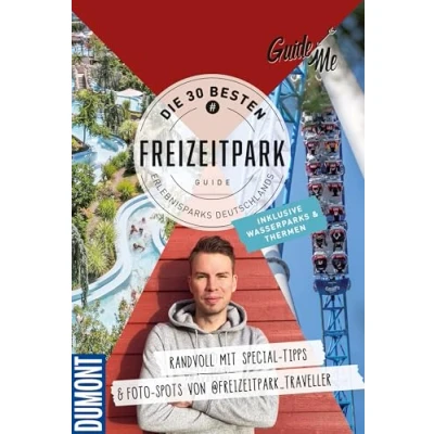 Abbildung von GuideMe Reiseführer „Die 30 besten Freizeitparks Deutschlands inkl. Wasserparks &amp; Thermen“: Freizeitparkführer mit Must see Attraktionen Instagram Spots Fototipps von @freizeitpark_traveller