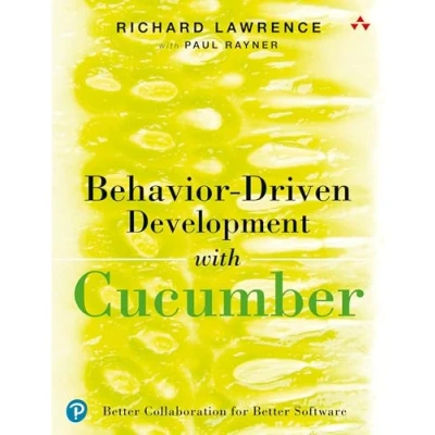 Abbildung von Behavior Driven Development with Cucumber: Better Collaboration for Software