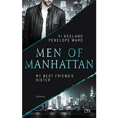 Abbildung von Men of Manhattan My Best Friend&#039;s Sister (The Law Opposites Attract, Band 2)