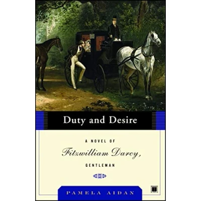 Abbildung von Duty and Desire: A Novel of Fitzwilliam Darcy, Gentleman