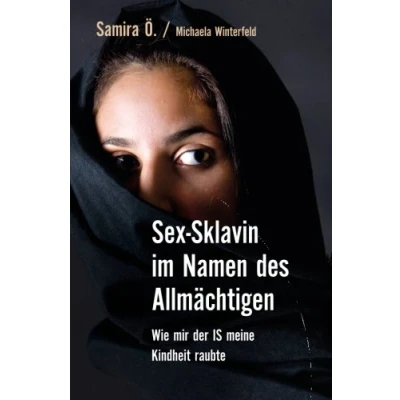 Abbildung von Sex Sklavin im Namen des Allmächtigen: Wie mir der IS meine Kindheit raubte