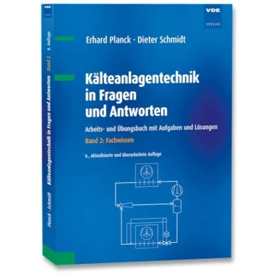 Abbildung von Kälteanlagentechnik in Fragen und Antworten: Arbeits Übungsbuch mit Aufgaben Lösungen Band 2: Fachwissen