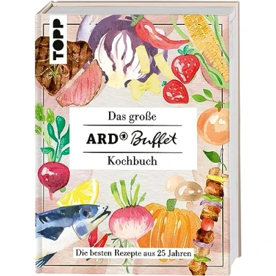 Abbildung von Das große ARD Buffet Kochbuch: Die besten Rezepte aus 25 Jahren