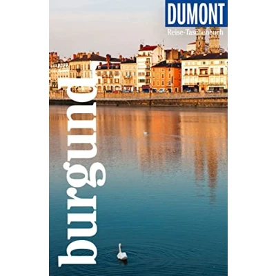 Abbildung von DuMont Reise Taschenbuch Reiseführer Burgund: plus Reisekarte. Mit individuellen Autorentipps und vielen Touren.