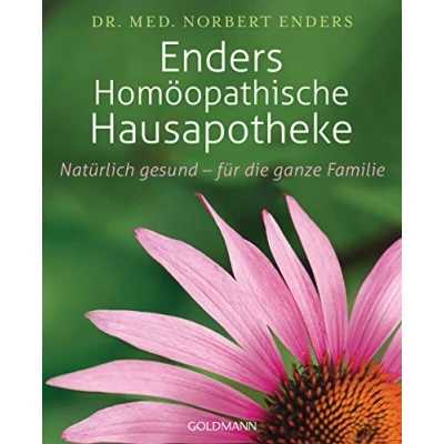 Abbildung von Enders Homöopathische Hausapotheke: Natürlich gesund für die ganze Familie