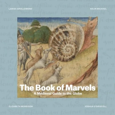 Abbildung von the Book of Marvels: A Medieval Guide to Globe