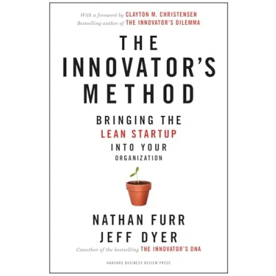 Abbildung von Innovator&#039;s Method: Bringing the Lean Start up into Your Organization