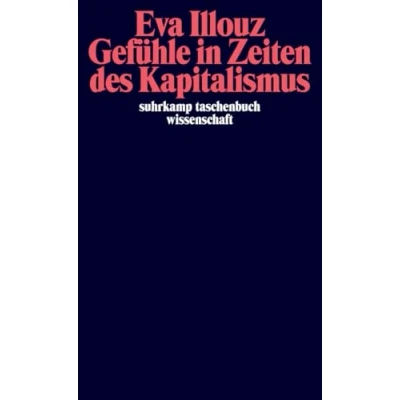 Abbildung von Gefühle in Zeiten des Kapitalismus: Adorno Vorlesungen 2004 (suhrkamp taschenbuch wissenschaft)