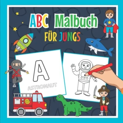 Abbildung von ABC Malbuch für Jungs: Alphabet Übungsheft Kindergarten, Vorschule, Einschulung und 1. Klasse