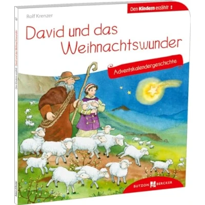 Abbildung von David und das Weihnachtswunder. Adventskalendergeschichte: Den Kindern erzählt. Vorlesebuch ab 4 Jahren. Ein wiederverwendbarer Adventskalender mit Geschichten zum Vorlesen