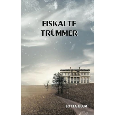 Abbildung von Eiskalte Trümmer: Teil 6 der Gräfenberg Familiensaga (Die Familiensaga, Band 6)