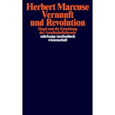 Abbildung von Vernunft und Revolution: Hegel die Entstehung der Gesellschaftstheorie (suhrkamp taschenbuch wissenschaft)