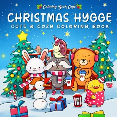 Abbildung von Christmas Hygge: Cute and Cozy Coloring Book for Adults &amp; Teens Featuring Cheerful Holiday Scenes with Adorable Animals Characters (Cute Comfy Books, Band 5)