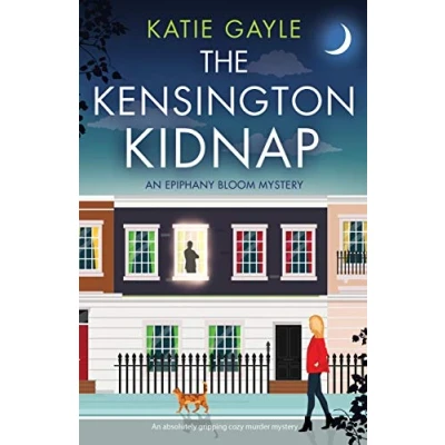 Abbildung von The Kensington Kidnap: An absolutely gripping cozy murder mystery (Epiphany Bloom Mysteries, Band 1)
