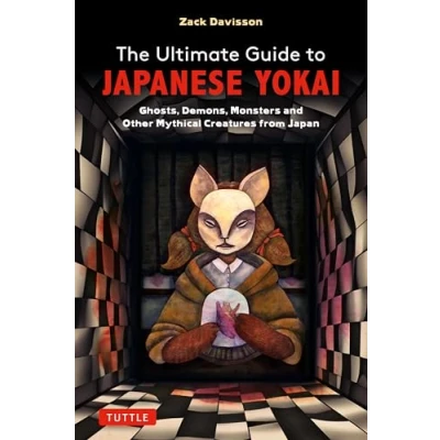 Abbildung von The Ultimate Guide to Japanese Yokai: Ghosts, Demons, Monsters and Other Mythical Creatures from Japan