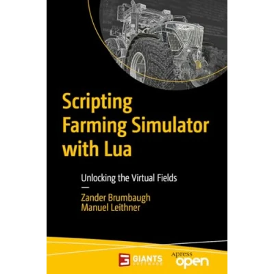 Abbildung von Scripting Farming Simulator with Lua: Unlocking the Virtual Fields