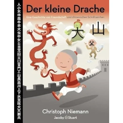 Abbildung von Der kleine Drache: Eine Geschichte von Freundschaft und chinesischen Schriftzeichen