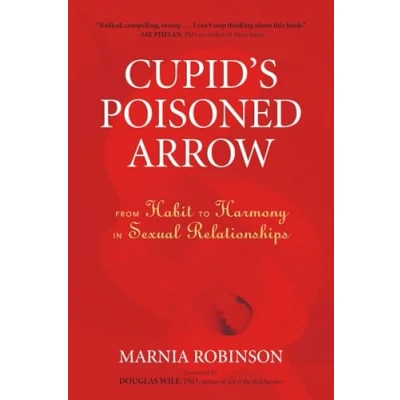 Abbildung von Cupid&#039;s Poisoned Arrow: From Habit to Harmony in Sexual Relationships