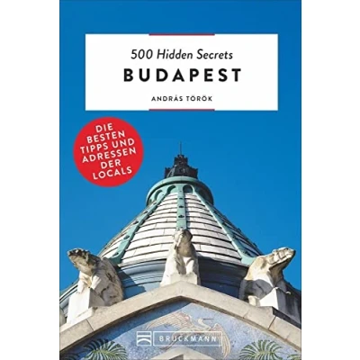 Abbildung von Bruckmann Reiseführer: 500 Hidden Secrets Budapest. Die besten Tipps und Adressen der Locals. Ein Reiseführer mit garantiert den Geheimtipps Adressen.