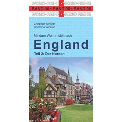 Abbildung von Mit dem Wohnmobil nach England: Teil 2: Der Norden (Womo Reihe, Band 96)