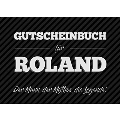 Abbildung von Gutscheinbuch für Roland der Mann, Mythos, die Legende: 20 Blanko Gutscheine zum selbst ausfüllen als Geschenk Geburtstag oder zu Weihnachten