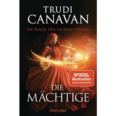 Abbildung von Die Magie der tausend Welten Mächtige: Roman (Tyen &amp; Rielle, Band 3)
