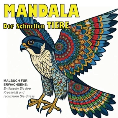 Abbildung von SCHNELLE TIER MANDALA: Malbuch für Erwachsene.: Entfesseln Sie Ihre Kreativität und reduzieren Stress mit diesem entzückenden Malbuch.