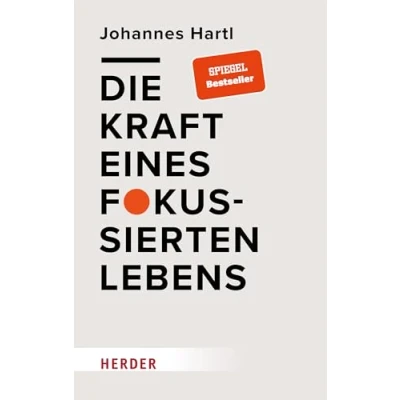 Abbildung von Die Kraft eines fokussierten Lebens