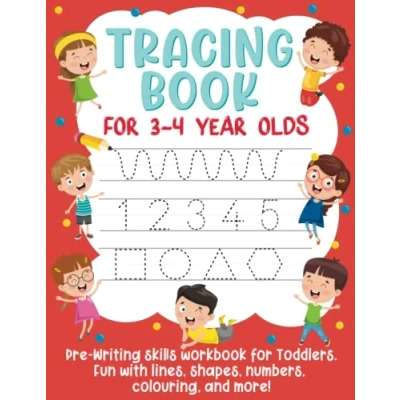 Abbildung von Tracing Book for 3 4 Year Olds: Pre Writing Skills Workbook Toddlers. Fun with Lines, Shapes, Numbers, Colouring, and More!: (Gift Idea Girls Boys)