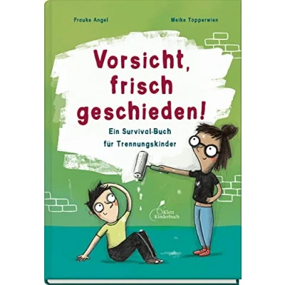 Abbildung von Vorsicht, frisch geschieden!: Ein Survival Buch für Trennungskinder