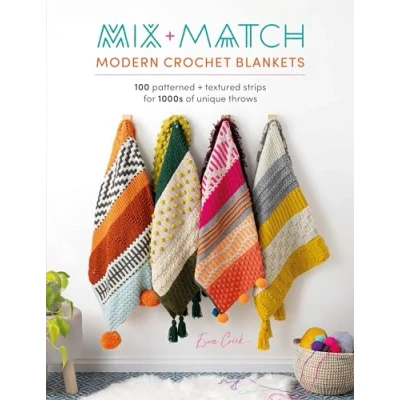 Abbildung von Mix and Match Modern Crochet Blankets: 100 patterned textured strips for 1000s of unique throws