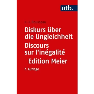 Abbildung von Diskurs über die Ungleichheit Discours sur l&#039;inégalité: Kritische Ausgabe des integralen Textes. Mit sämtlichen Fragmenten ... neu ediert, übersetzt und kommentiert