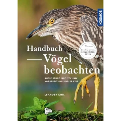Abbildung von Handbuch Vögel beobachten: Ausrüstung und Technik, Vorbereitung Praxis. Mit Schwerpunkt: Bestimmung kniffliger Arten